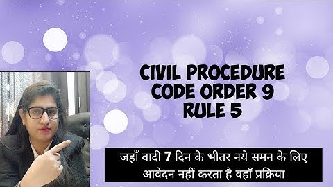 Order 9 Rule 1-5 CPC #ORDER9RULE5CPC , Dismissal of suit , appearance non-appearance of parties