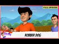 Gattu Battu | Full Episode | Robber Dog