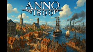 Anno 1800 Live: Building the Most Beautiful Unique City Layout | City Design, Trade &amp; Economy
