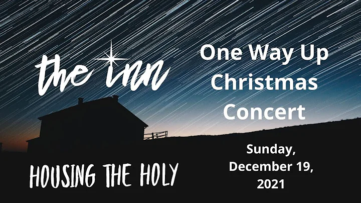 One Way Up Christmas Concert 2021