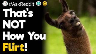Thats NOT How You Flirt!