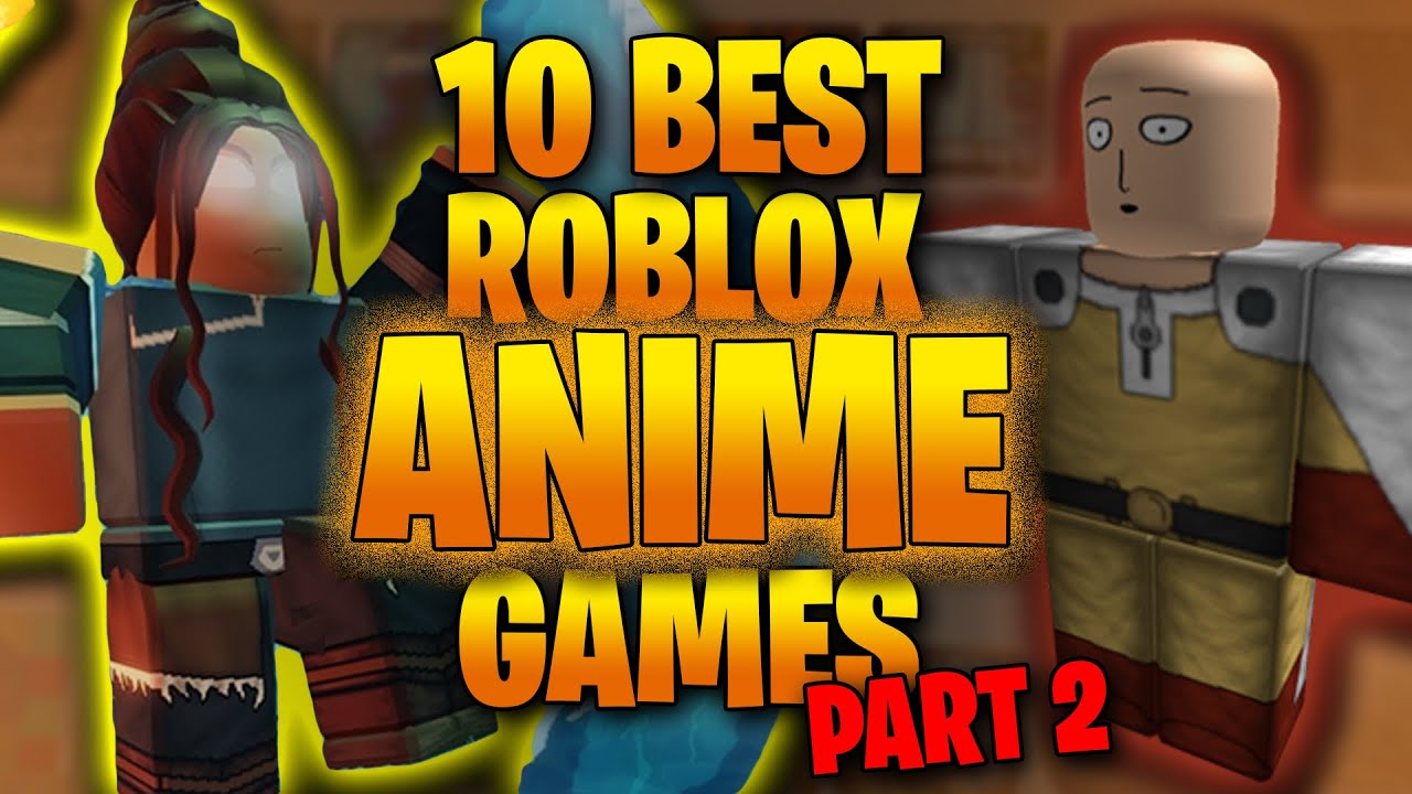 10 Best Anime Roblox Games To Play In 2020 Part 2 Youtube - 10 best roblox images