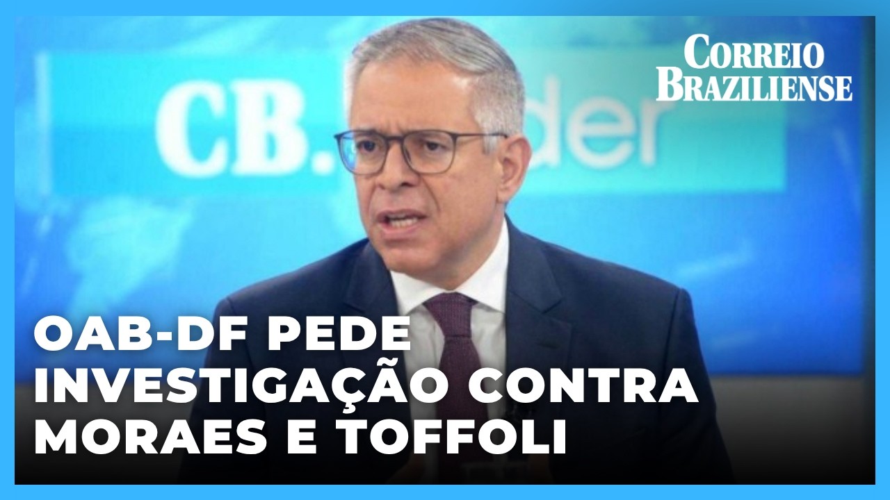 Presidente da OAB-DF defende investigação contra ministros do STF - Presidente da OAB-DF defende investigação contra ministros do STF -