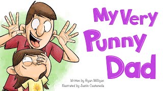 My Very Punny Dad –  Fun read aloud kids book by Ryan Milligan