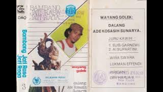 Ade Kokasih Sunarya& Giri Harja II Group - Bambang Jati Rasa Jati Raga Part  3