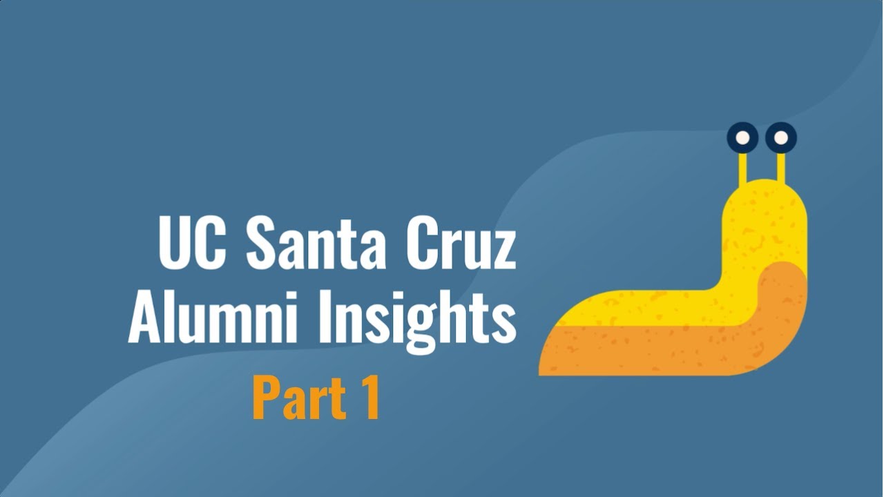 Alumni Advice for New Banana Slugs Part 1