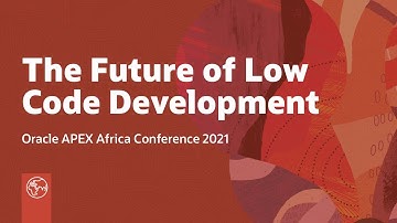 Oracle APEX, the future of low code development
