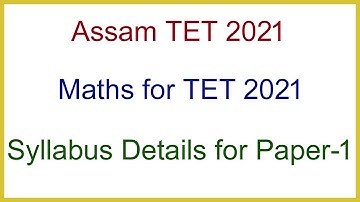 Assam TET 2021 Maths Syllabus details