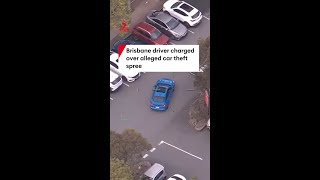 Brisbane driver charged over alleged car theft spree
