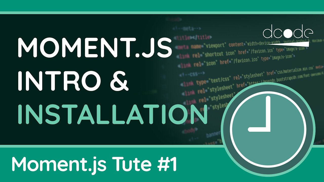 Intro  Installation - Moment.Js Tutorial #1