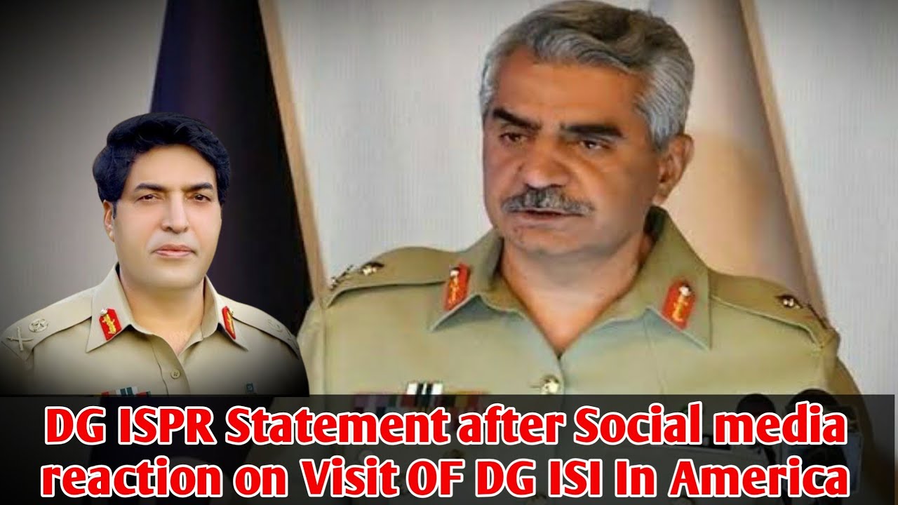 DG ISPR Statement after Social media reaction on Visit OF DG ISI In America