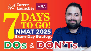 7 Days to NMAT 2025 | What to Do & What to Avoid | Exam Day Strategy | Live with GB