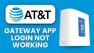 AT&T Gateway App Login Not Working 📱 Quick Fix to Access Your Network Settings
