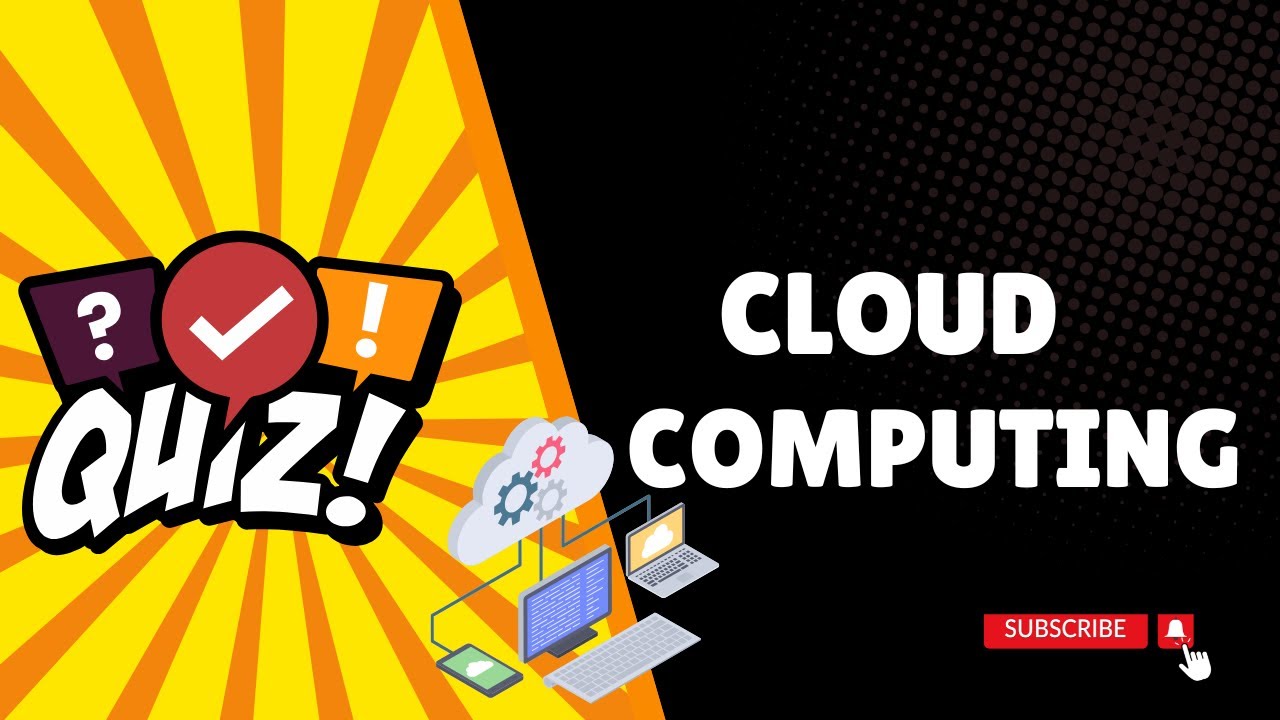 Test Your Cloud Computing Knowledge with This Quiz! ☁️💻 - YouTube