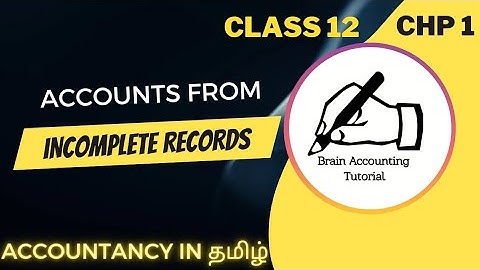 what is Incomplete Records in tamil | Introduction,Features,Limitations of incomplete records| தமிழ்