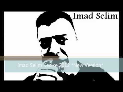 Imad Selim Kecike 2015    New Version