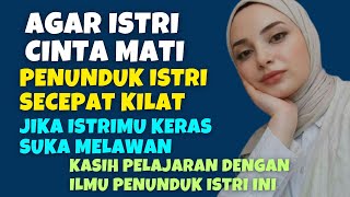 DOA AGAR ISTRI PATUH DAN TUNDUK PADA SUAMI SAMPAI MATI