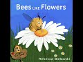 Bees | Bees Like Flowers |  Kids | Science | Read Aloud | Story