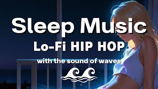 【Serenity Sounds for Sleep】Soothing Ocean Waves: Relaxing Lo-Fi Music for Deep Sleep