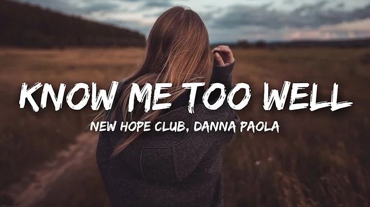 New Hope Club, Danna Paola - Know Me Too Well (Lyr...