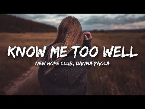 New Hope Club, Danna Paola - Know Me Too Well (Lyrics)