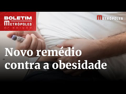 Anvisa aprova primeiro tratamento semanal contra obesidade no Brasil | Boletim Metrópoles 2º