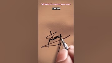 Stylish and trendy signature style for AANYA name🔥/ signature ideas // signature #signature #shorts