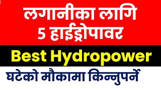 Top Hydropower to invest in Nepal | Best hydropower for invest in Nepal | Best Hydro share in Nepal