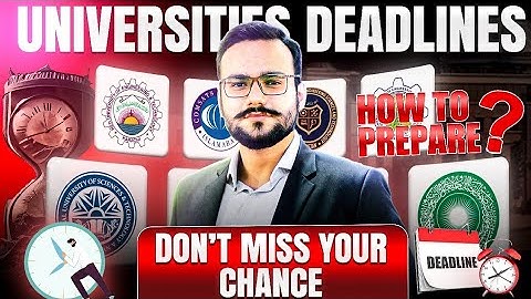 Universities 2026 Deadlines | University Patterns & Weightage | Top Universities Deadlines and Prep