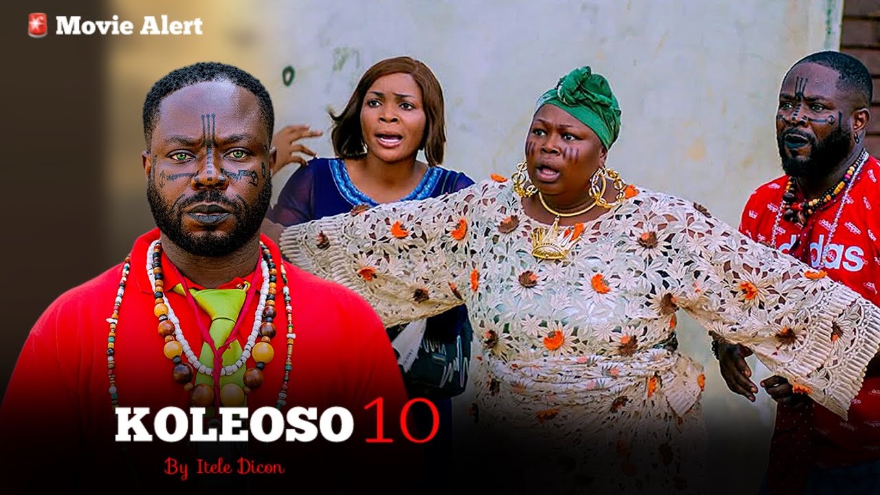 Movie Alert: Itele Dicon Set To Drop — Koleoso Part 10 Latest Yoruba Movie 2026 By Itele Dicon 