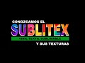 FC Sublitex: conociendo sus texturas