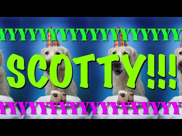 HAPPY BIRTHDAY SCOTTY! - EPIC Happy Birthday Song
