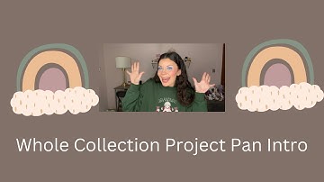 Whole Collection Project Pan 2024 Intro