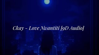 CKay - Love Nwantiti (9D Audio?)  (Original + Slowed + Speed Up)