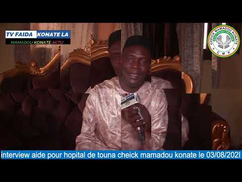 INTERVIEW AIDE A HÔPITAL 🏥 DE CHEICK MAMADOU KONATE A TOUNA SON VILLAGE LE 03/08/2023 MRC POUR AIDE