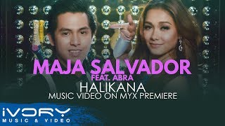 maja salvador halikana ft abra myx premiere