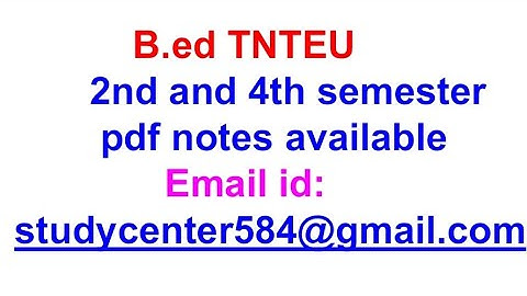 2nd and 4th semester pdf Notes available-B.Ed TNTEU in Tamil