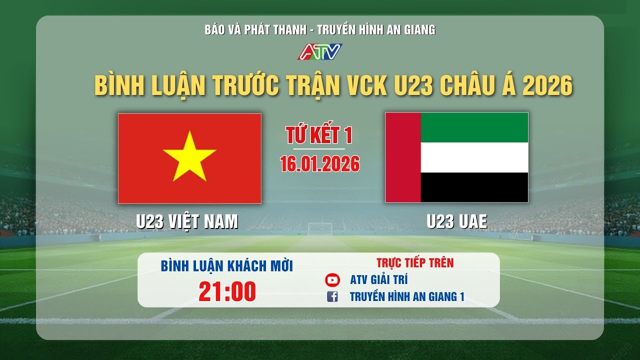 [🔴 TRỰC TIẾP ] U23 VIỆT NAM - U23 UAE | BÌNH LUẬN TRƯỚC TRẬN TỨ KẾT | VCK U23 CHÂU Á 2026