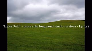Taylor Swift - peace (the long pond studio sessions - Lyrics)