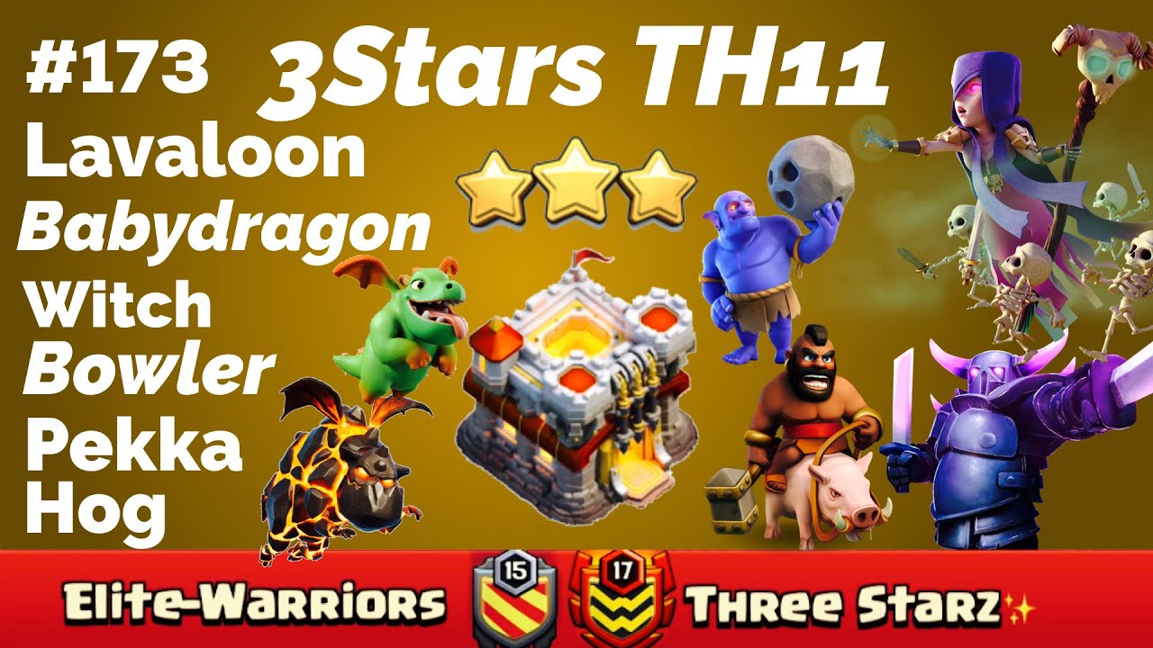 ClashOfClan🌟3Stars TH11 With-Lavaloon,BabyDragon,Hogrider,Witch,Bowler,&Pekka 