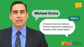 Michael Orona：アフリカ系アメリカ人と米国の先住民の間で共有される人間性（パート1）