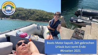 Boots Motor kaputt, Zeh gebrochen Urlaub kurz vorm Ende #Kroatien 2021