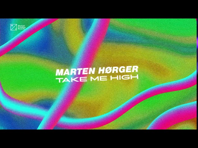 Marten Hørger - Take Me High (Official Visualizer) class=