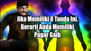 Bukan Orang Sembarangan ! Jika Memiliki 8 Tanda Ini,Berarti Anda Memiliki Pagar Gaib