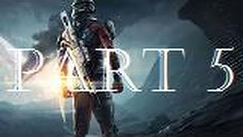 Mass Effect Andromeda Walkthrough Gameplay Part 5 - A New Beginning (PS4)