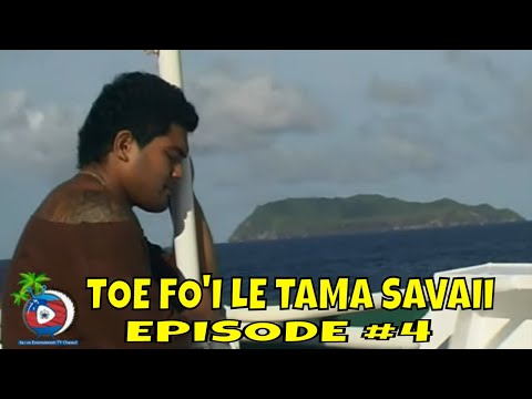 SAMOA ENTERTAINMENT TV - TOE FO'I LE TAMA SAVAII (EPISODE # 4)..TO BE CONTINUED..