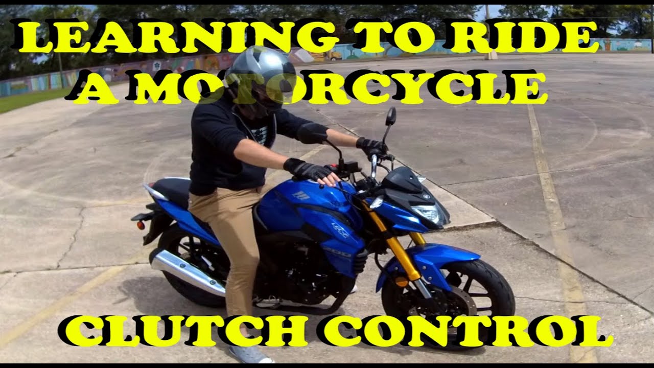 Clutch Control Learning to Ride a Motorcycle YouTube