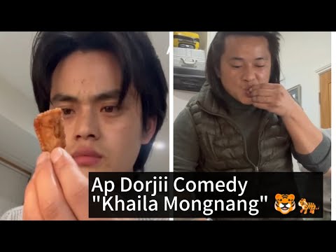 New Episode: Ap Dorjii Comedy-"Khaila Mongnang" 😁