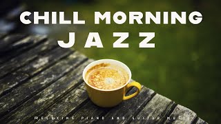 Chill Morning Jazz | Relaxing Piano and Guitar | Relax Music by Relax Music 3,419 views 8 days ago 3 hours, 1 minute