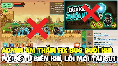 Ngọc Rồng Online - Admin Âm Thầm Fix Bug Đuôi Khỉ, Fix Đệ Tử Biến Khỉ, Lỗi Mới Tại Sv1